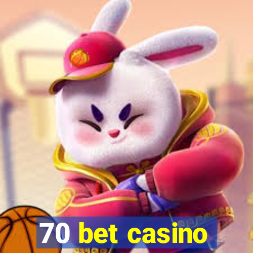 70 bet casino