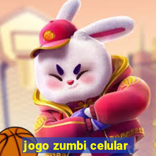 jogo zumbi celular