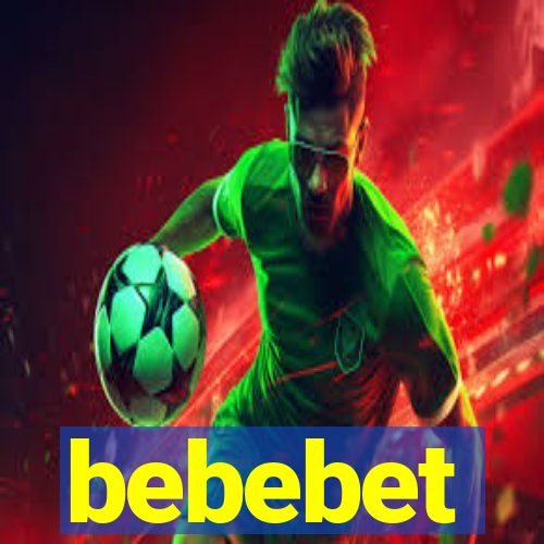 bebebet