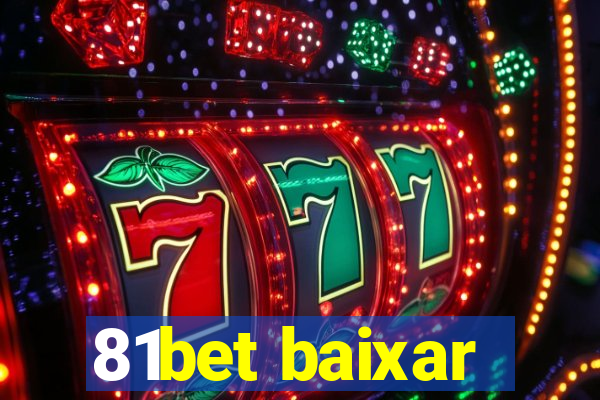 81bet baixar