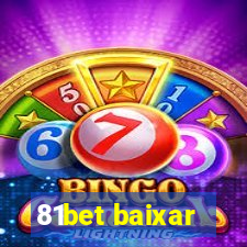 81bet baixar
