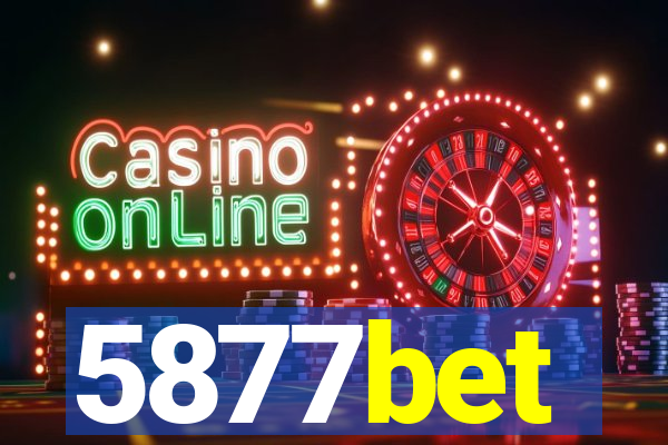 5877bet