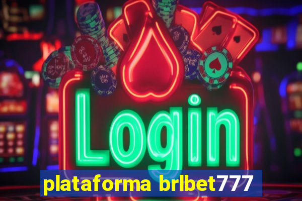 plataforma brlbet777
