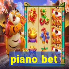 piano bet