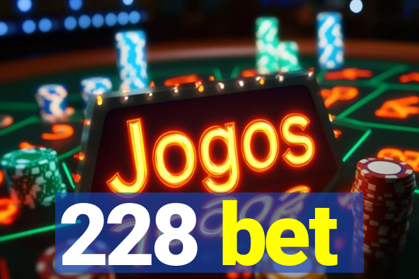 228 bet