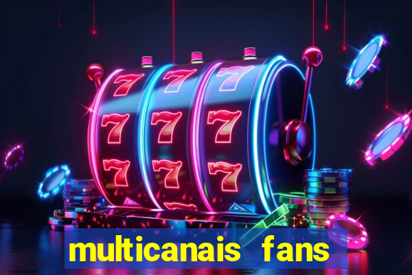 multicanais fans jogo ao vivo