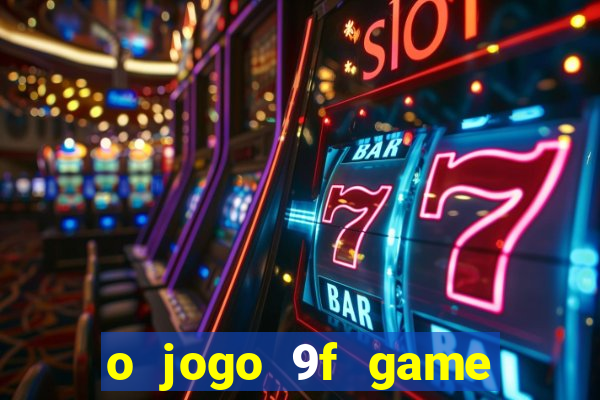 o jogo 9f game paga mesmo