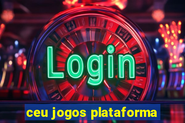 ceu jogos plataforma