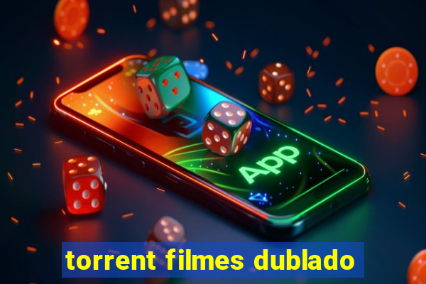 torrent filmes dublado