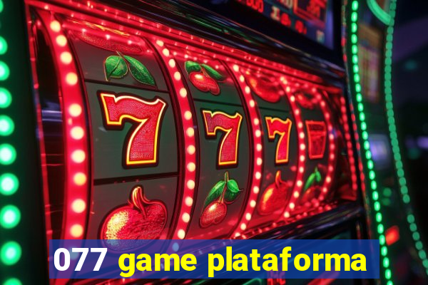 077 game plataforma