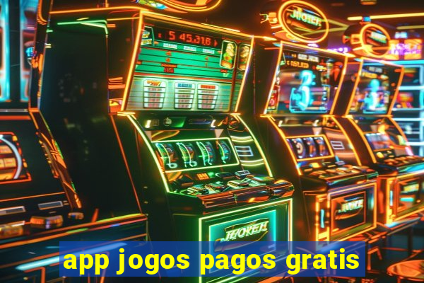 app jogos pagos gratis