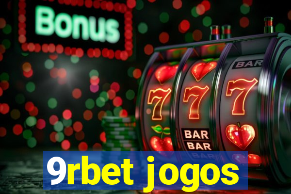 9rbet jogos