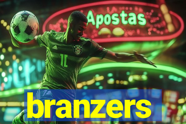 branzers