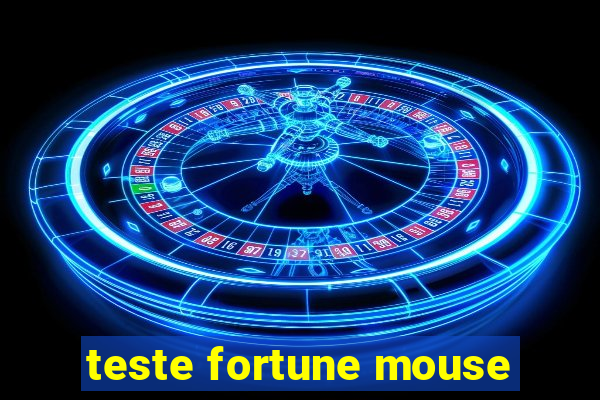 teste fortune mouse
