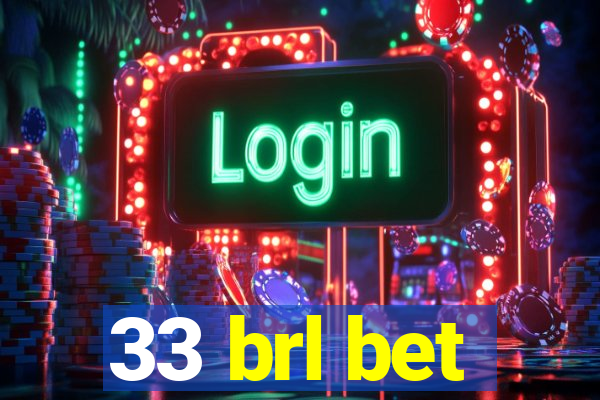 33 brl bet