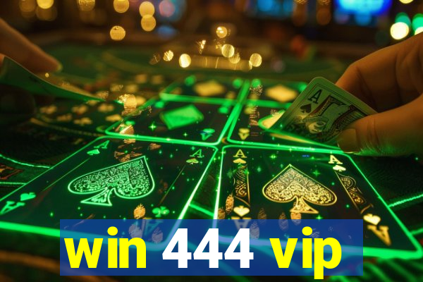 win 444 vip
