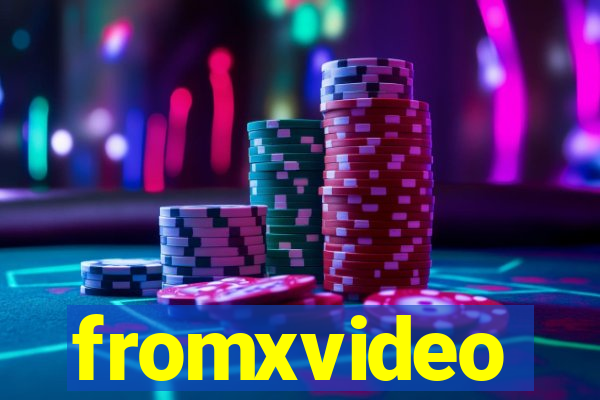 fromxvideo