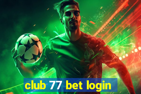 club 77 bet login