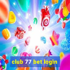 club 77 bet login