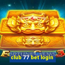 club 77 bet login