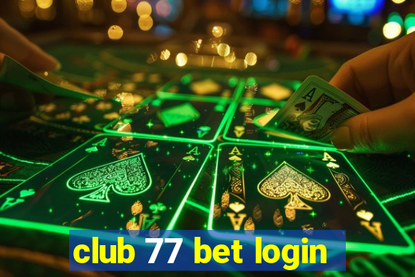 club 77 bet login
