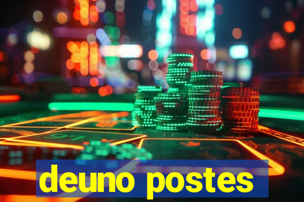 deuno postes