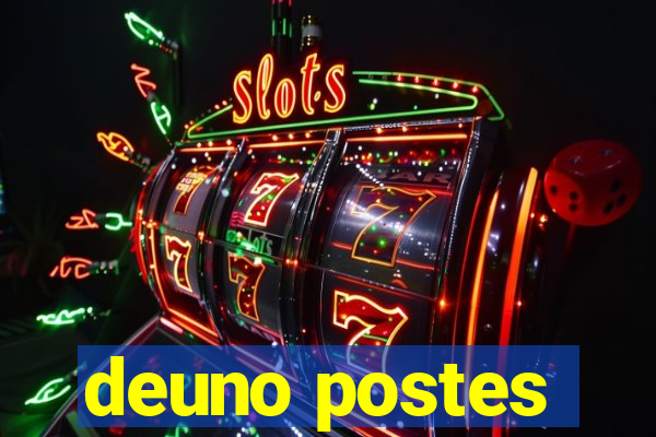 deuno postes