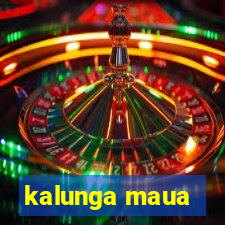 kalunga maua