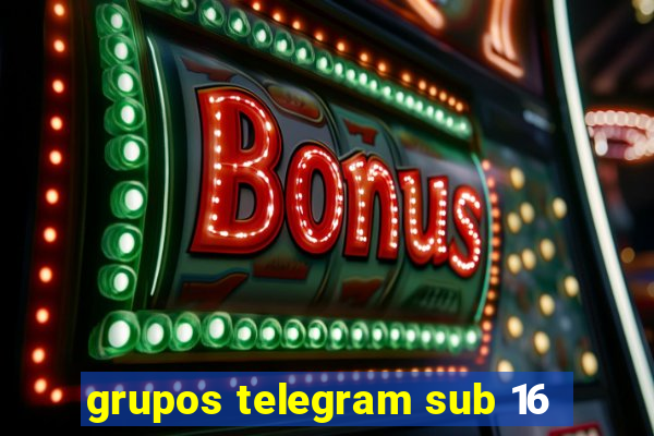 grupos telegram sub 16