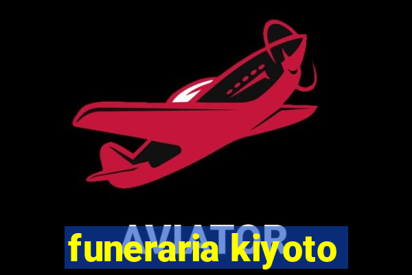 funeraria kiyoto