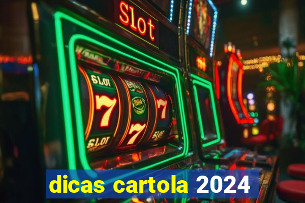 dicas cartola 2024