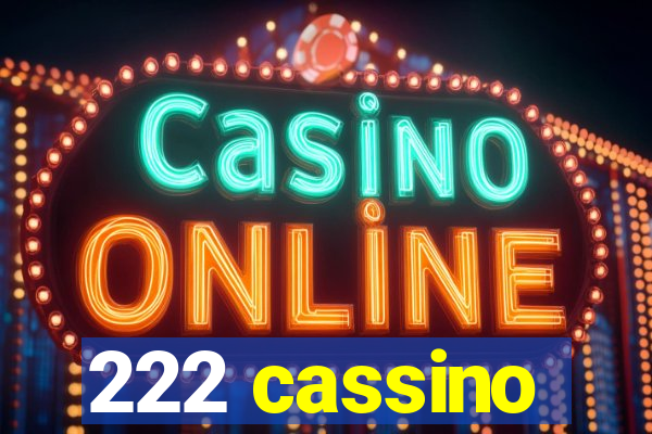 222 cassino