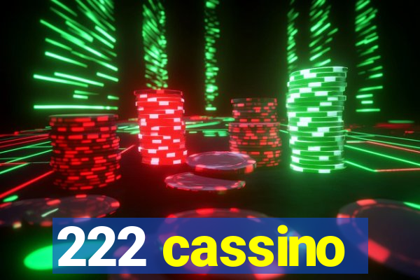 222 cassino