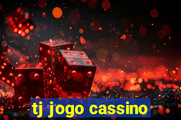 tj jogo cassino