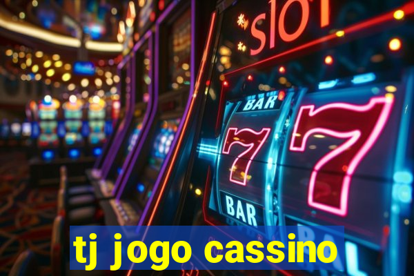 tj jogo cassino