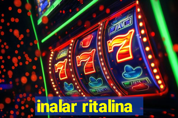 inalar ritalina