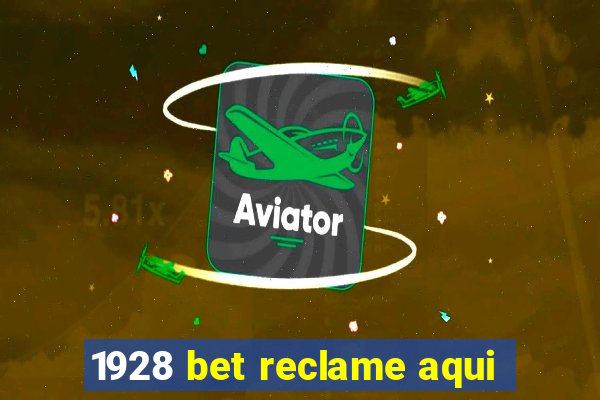 1928 bet reclame aqui