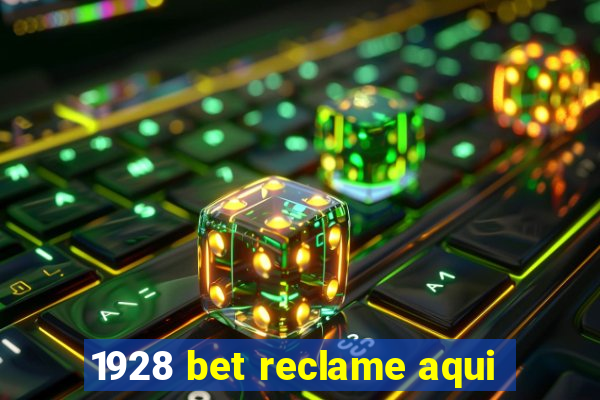 1928 bet reclame aqui