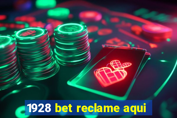 1928 bet reclame aqui