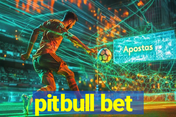 pitbull bet