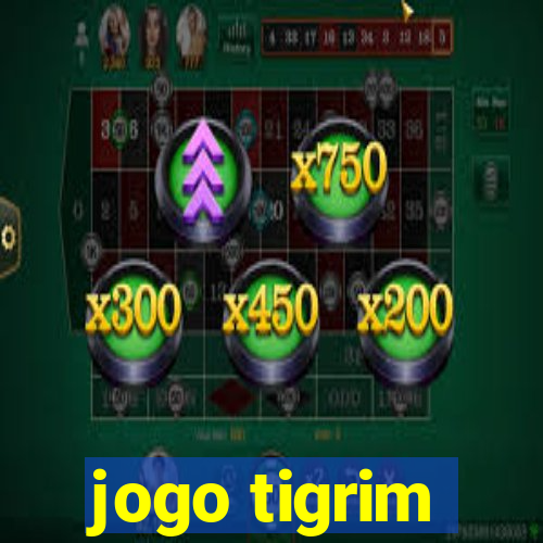jogo tigrim