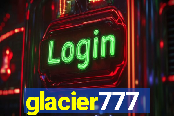 glacier777