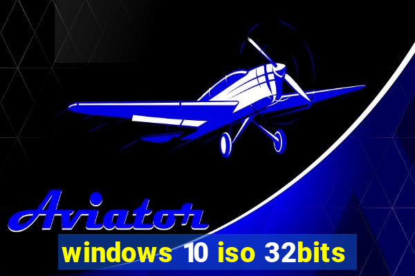 windows 10 iso 32bits
