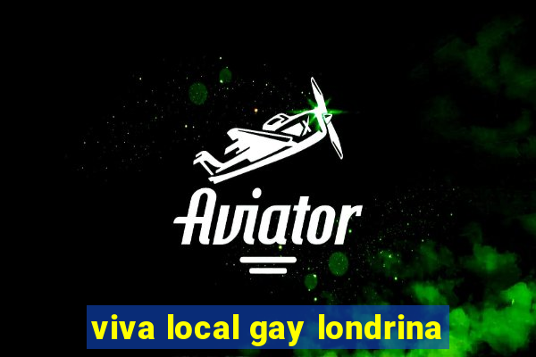 viva local gay londrina