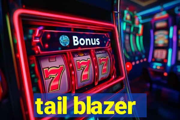 tail blazer