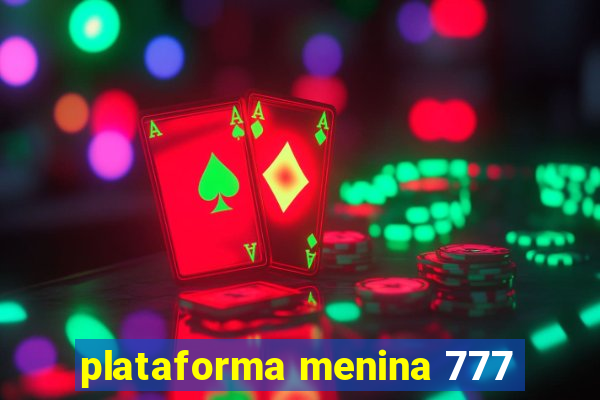 plataforma menina 777