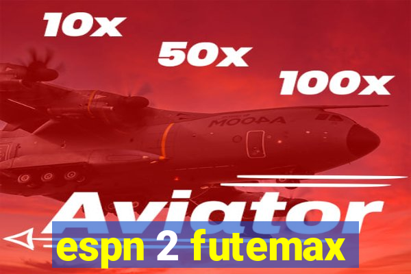espn 2 futemax