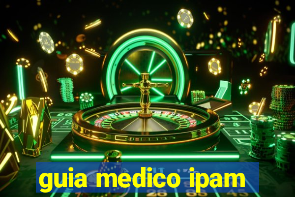 guia medico ipam