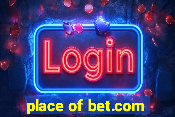 place of bet.com