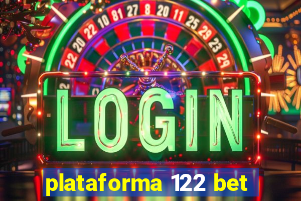 plataforma 122 bet